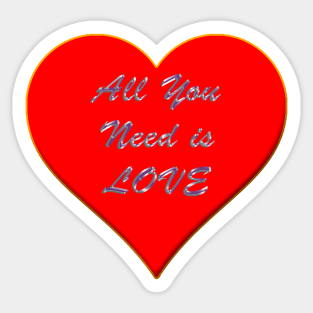 All you need is Love Sticker